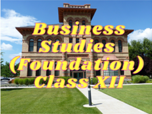 Business Studies (Foundation) - Class XII